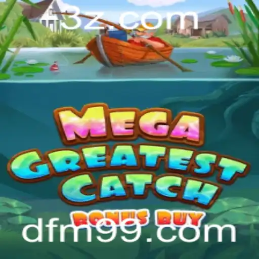 Explorando o Mundo de MegaGreatestCatchBonusBuy: Um Guia Completo